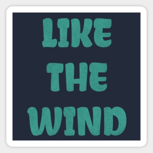 Like the wind, Playful Fun tagline Magnet